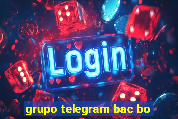 grupo telegram bac bo